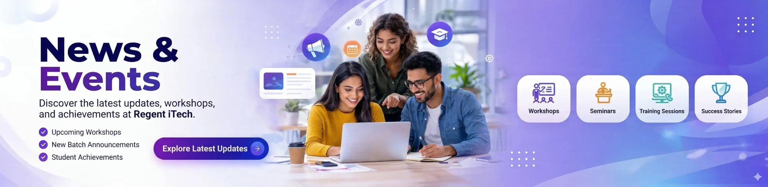 Technology News & Events banner showcasing Regent iTech workshops, training sessions, seminars, and student success updates.